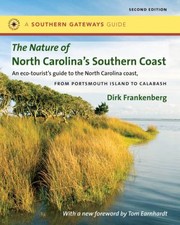 The nature of North Carolina's southern coast : barrier islands, coastal waters, and wetlands  Cover Image