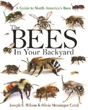 The bees in your backyard : a guide to North America's bees  Cover Image