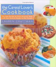 The cereal lover's cookbook : fun, easy recipes for every occasion, made with your favorite ready-to-eat cereals  Cover Image