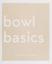 Bowls : recipes and inspirations for healthful one-dish meals Book cover