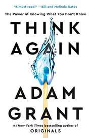 Think again : the power of knowing what you don't know Book cover