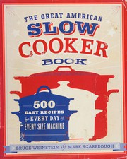 The great American slow cooker book : 500 easy recipes for every day and every size machine  Cover Image