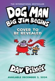 Dog man. 13, Big Jim begins  Cover Image