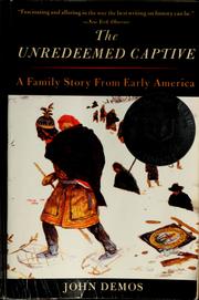 The unredeemed captive : a family story from early America  Cover Image
