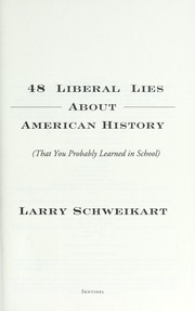 48 liberal lies about American history : (that you probably learned in school)  Cover Image