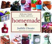 Homemade : delicious foods to make and give  Cover Image