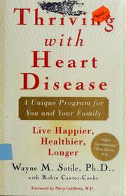 Thriving with heart disease : a unique program for you and your family : live happier, healthier, longer  Cover Image