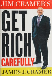 Jim Cramer's get rich carefully  Cover Image