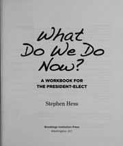 What do we do now? : a workbook for the president-elect  Cover Image