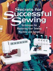 Secrets for successful sewing : techniques for mastering your sewing machine and serger  Cover Image