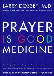 Prayer is good medicine : how to reap the healing benefits of prayer  Cover Image