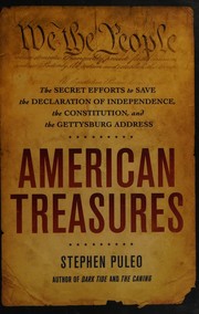 American Treasures : The Secret Efforts to Save the Declaration of Independence, the Constitution, and the Gettysburg Address  Cover Image