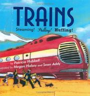 Trains : steaming! pulling! huffing!  Cover Image