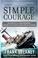 Go to record Simple courage : a true story of peril on the sea