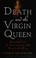 Go to record Death and the Virgin Queen : Elizabeth I and the dark scan...
