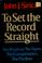 Go to record To set the record straight : the break-in, the tapes, the ...