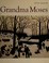 Go to record Grandma Moses.