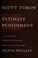 Go to record Ultimate punishment : a lawyer's reflections on dealing wi...