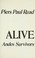 Go to record Alive; the story of the Andes survivors.