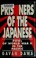 Go to record Prisoners of the Japanese : POWs of World War II in the Pa...
