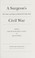 Go to record A surgeon's Civil War : the letters and diary of Daniel M....