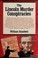 Go to record The Lincoln murder conspiracies : being an account of the ...