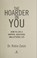 Go to record The hoarder in you : how to live a happier, healthier, unc...