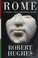 Go to record Rome : a cultural, visual, and personal history