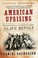 Go to record American uprising : the untold story of America's largest ...