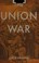 Go to record The Union war