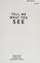 Go to record Tell me what you see : remote viewing cases from the world...