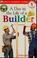 Go to record A day in the life of a builder