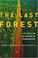 Go to record The last forest : the Amazon in the age of globalization