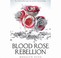 Go to record Blood rose rebellion