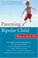 Go to record Parenting a bipolar child : what to do & why
