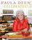 Go to record Paula Deen celebrates! : best dishes and best wishes for t...