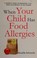 Go to record When your child has food allergies : a parent's guide to m...