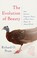 Go to record The evolution of beauty : how Darwin's forgotten theory of...