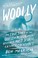 Go to record Woolly : the true story of the quest to revive one of hist...