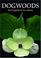 Go to record Dogwoods : the genus Cornus