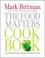 Go to record The food matters cookbook : 500 revolutionary recipes for ...
