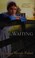 Go to record The waiting a novel
