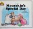 Go to record Mousekin's special day