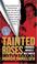 Go to record Tainted roses : a true story of murder, mystery, and a dan...