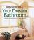 Go to record Your dream bathroom : stylish solutions for the home