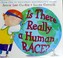 Go to record Is there really a human race?