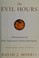 Go to record The evil hours : a biography of posttraumatic stress disor...