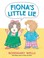 Go to record Fiona's little lie