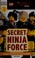 Go to record Secret ninja force