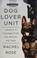 Go to record The dog lover unit : lessons in courage from the world's K...